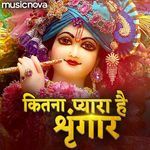 Krishna Bhajan - Kitna Pyara Hai Shringaar