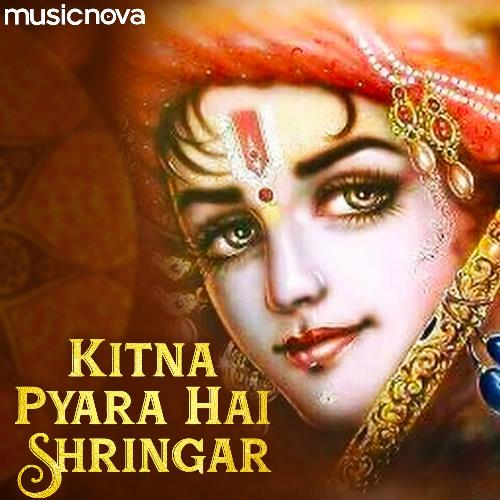 Krishna Bhajan - Kitna Pyara Hai Shringaar
