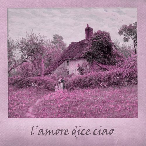 L'amore Dice Ciao (Piano Slowed) cover art