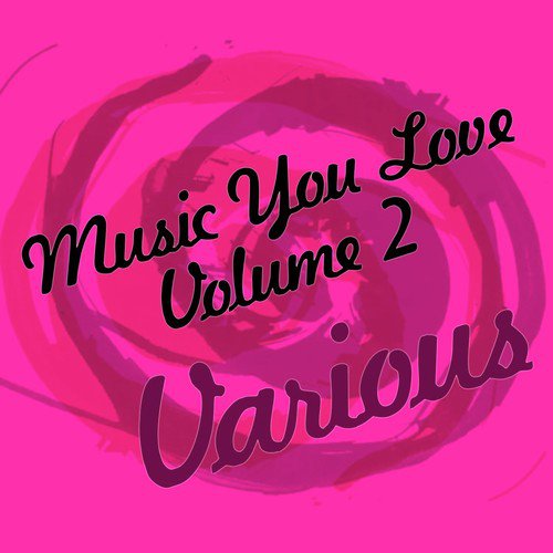 Music You Love, Vol. 2