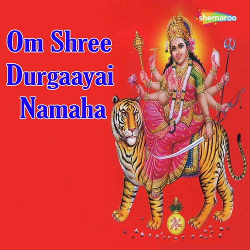 Om Shree Durgaayai Namaha