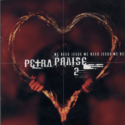 Petra Praise, Vol. 2 (We Need Jesus)_poster_image