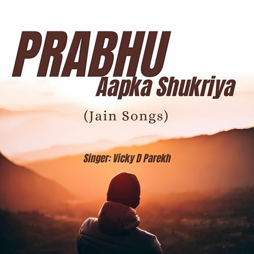 Prabhu Aapka Shukriya (Jain Songs)