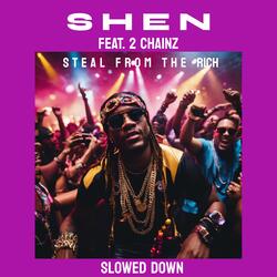 Steal From The Rich (feat. 2 Chainz) (Slowed Down)-Gy4CBB8GT0M