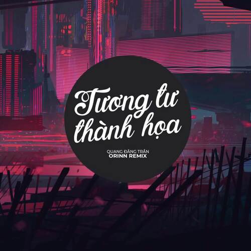 Tương Tư Thành Họa (Remix)