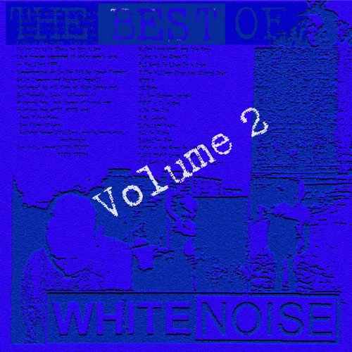 The Best Of White Noise - Vol.2
