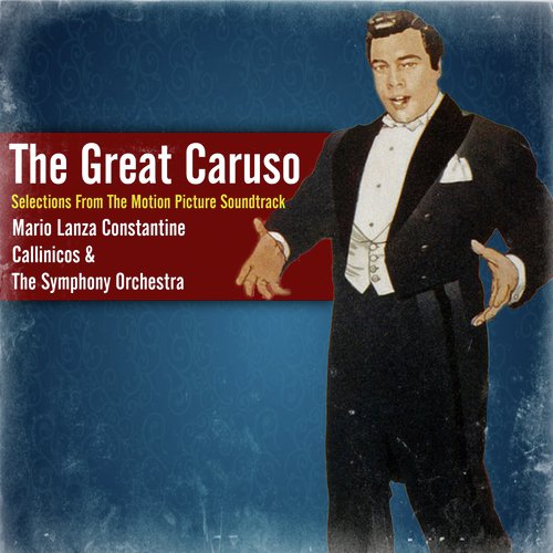 The Great Caruso (Selections From The Motion Picture Soundtrack)