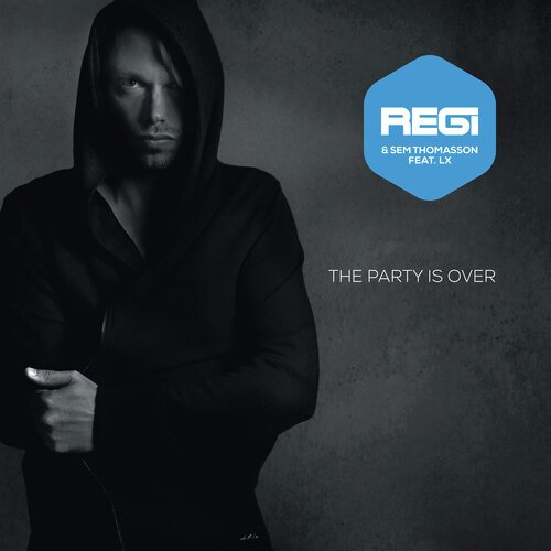 The Party Is Over (Sem Thomasson Remix)