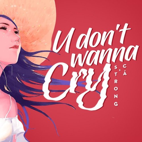 U Don&#039;t Wanna Cry_poster_image