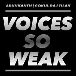 Voices So Weak-Bz4,R0JDc3E