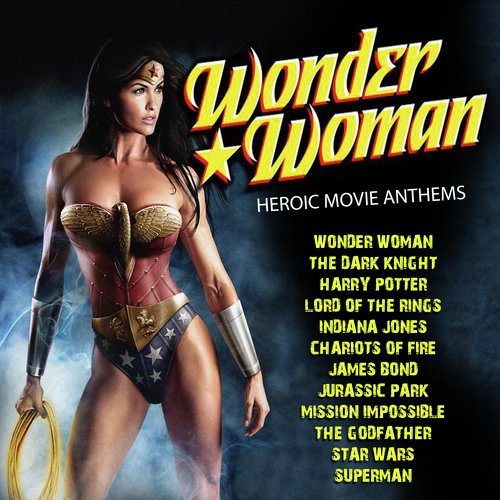 Wonder Woman 2017 Song Download from Wonder Woman Heroic