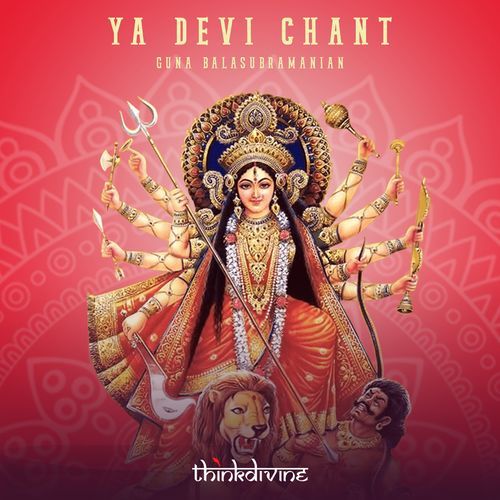 Ya Devi Chant (From "Think Divine")