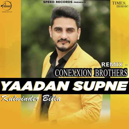 Yaadan Supne - Remix By Conexxion Brothers