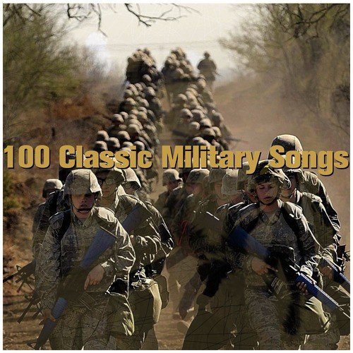 100 Classic Military Songs