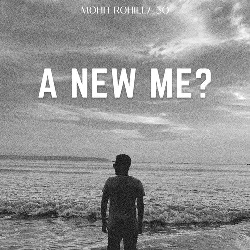 A New Me ?