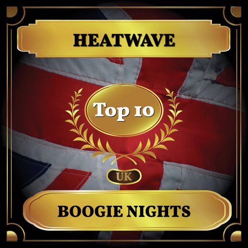 Boogie Nights (UK Chart Top 10 - No. 2)