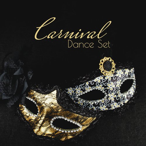 Carnival Dance Set - 15 Best Tracks for a Carnival Party!