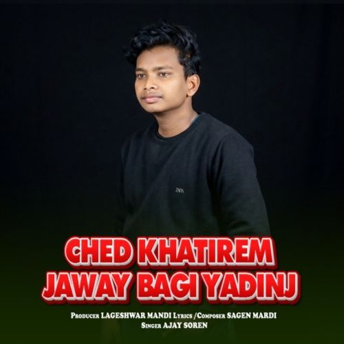 Ched Khatirem Jawai Bagi Yadinj