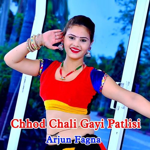 Chhod Chali Gayi Patlisi