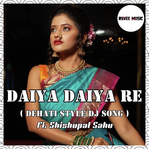 Daiya Daiya Re (Dehati Style Dj Song)_poster_image