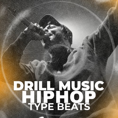 Drill Music HipHop Type Beats