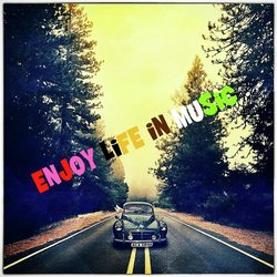 Enjoy Life In Music