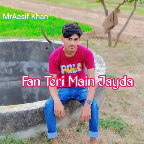 Fan Teri Main Jayda