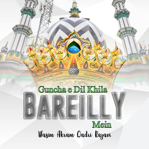 Guncha e Dil Khila Bareilly Mein