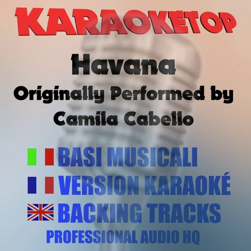Havana (Originally Performed by Camila Cabello) [Karaoke - Remix]
