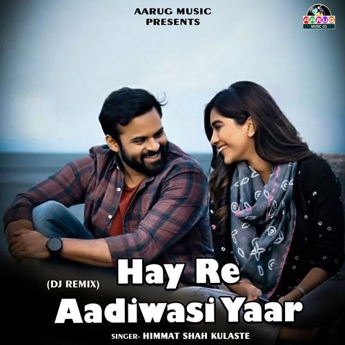 Hay Re Aadiwasi Yaar