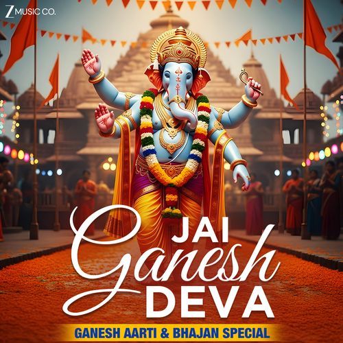 Jai Ganesh Deva - Ganesh Aarti and Bhajan Special