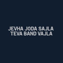 Jevha Joda Sajla Teva Band Vajla-KhoeejlBW3Q