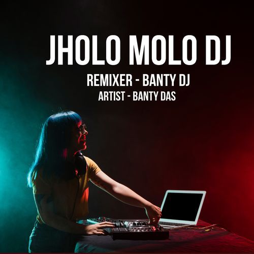 Jholo Molo Dj