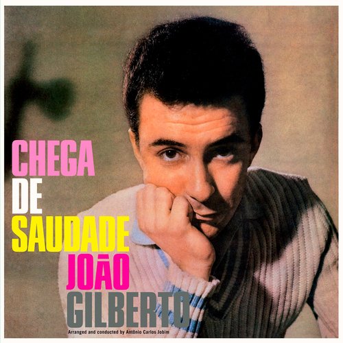 João Gilberto Apresenta Chega de Saudade
