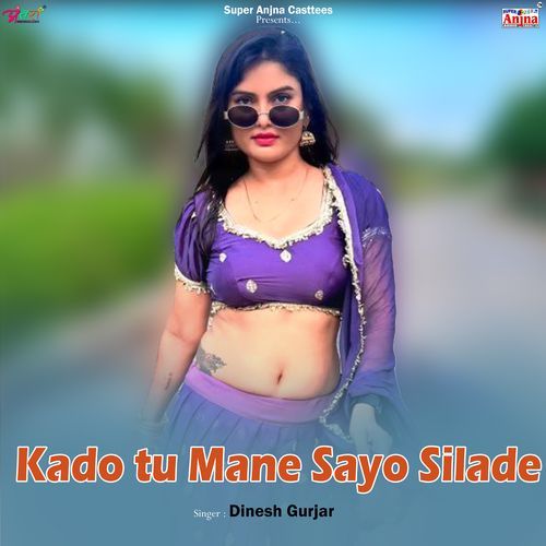 Kado Tu Mane Sayo Silade