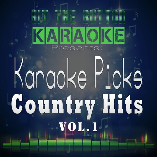 Karaoke Picks - Country Hits Vol. 1