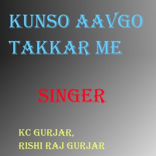 Kunso Aavgo Takkar Me