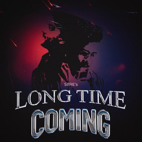 LONG TIME COMING