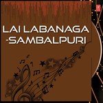Lai Labanaga -Sambalpuri