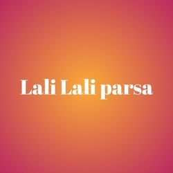 Lali Lali parsa-HyAfdh1Gcwc