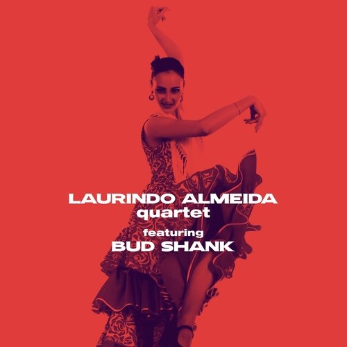 Laurindo Almeida Quartet (feat. Bud Shank)