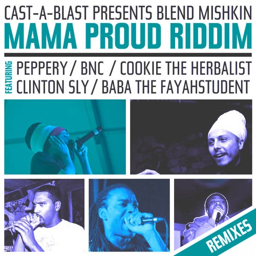 Mama Proud Riddim Remixed