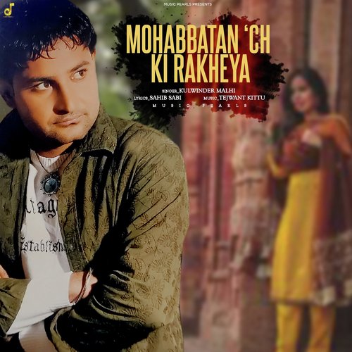 Mohabbatan 'ch Ki Rakheya