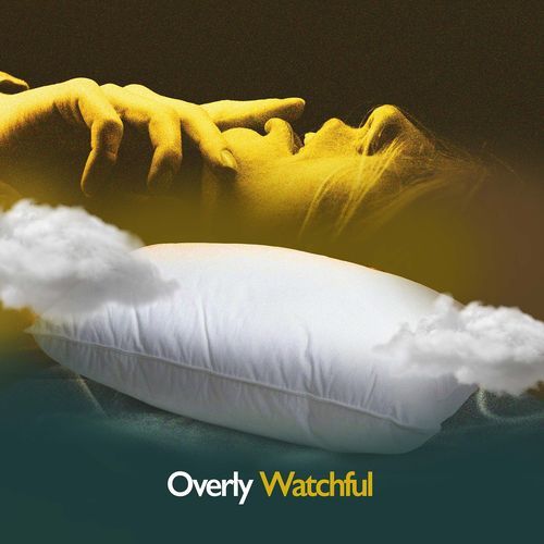 Overly Watchful