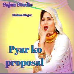 Pyar Ko Proposal