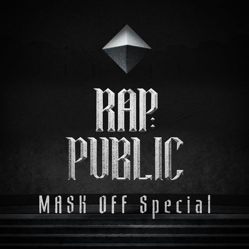 RAP:PUBLIC MASK OFF Special