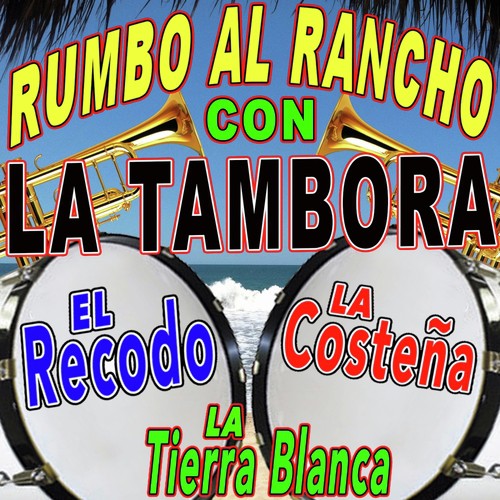 Rumbo Al Rancho con La Tambora