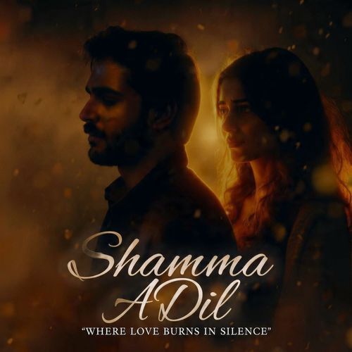 Shamma A Dil
