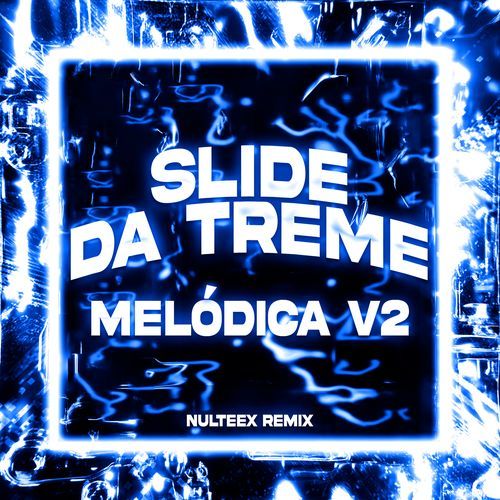 Slide da Treme Melódica v2 - Nulteex Remix [Sped Up]