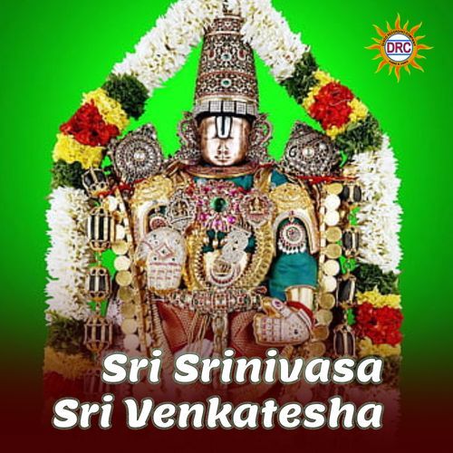 Sri Srinivasa Sri Venkatesha